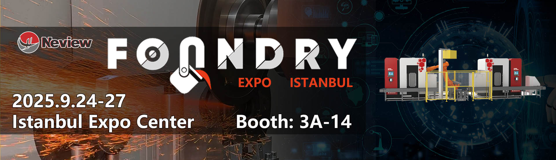 We invite you to meet at Foundry Expo Istanbul 2025 in 9.24-27 Our booth No,3A-14