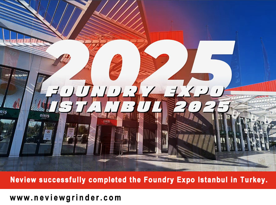 Neview completó con éxito la Foundry Expo Istanbul en Turquía.